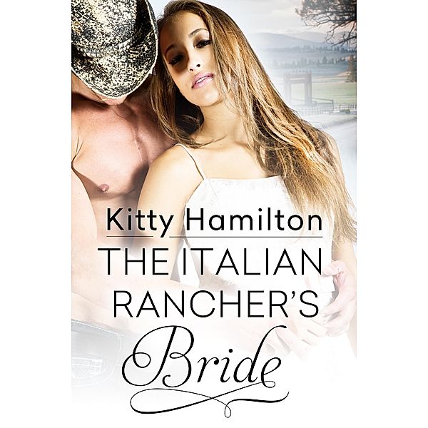 The Italian Rancher's Bride, Kitty Hamilton