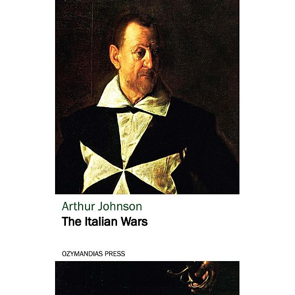 The Italian Wars, Arthur Johnson