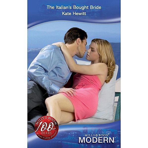 The Italian's Bought Bride (Mills & Boon Modern), Kate Hewitt