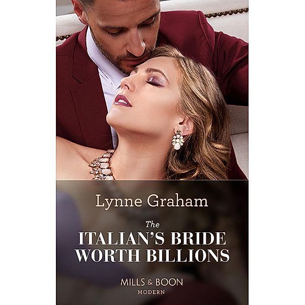 The Italian's Bride Worth Billions (Mills & Boon Modern), Lynne Graham