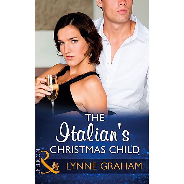 The Italian's Christmas Child (Mills & Boon Modern) (Christmas with a Tycoon, Book 0) / Mills & Boon Modern, Lynne Graham