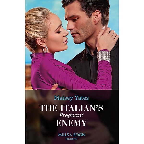 The Italian's Pregnant Enemy (A Diamond in the Rough, Book 1) (Mills & Boon Modern), Maisey Yates
