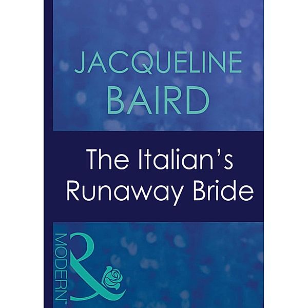 The Italian's Runaway Bride, Jacqueline Baird