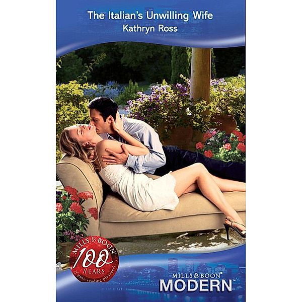 The Italian's Unwilling Wife (Mills & Boon Modern) / Mills & Boon Modern, Kathryn Ross