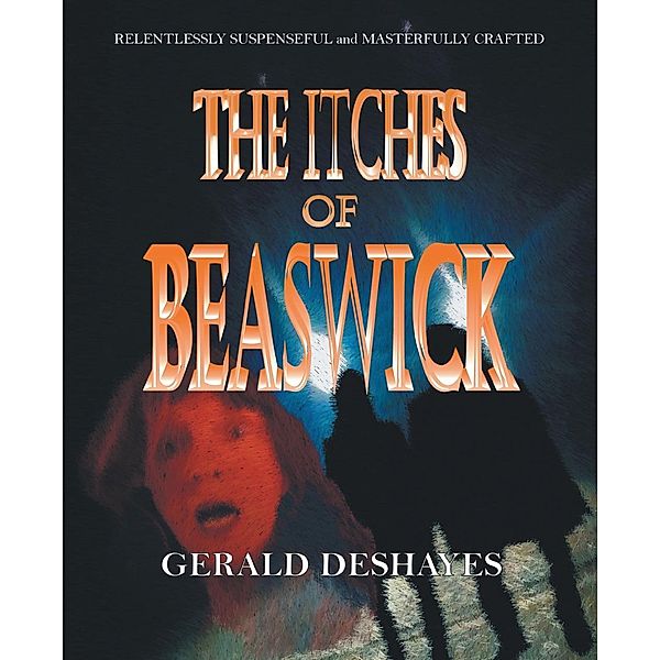 The Itches of Beaswick, Gerald Deshayes