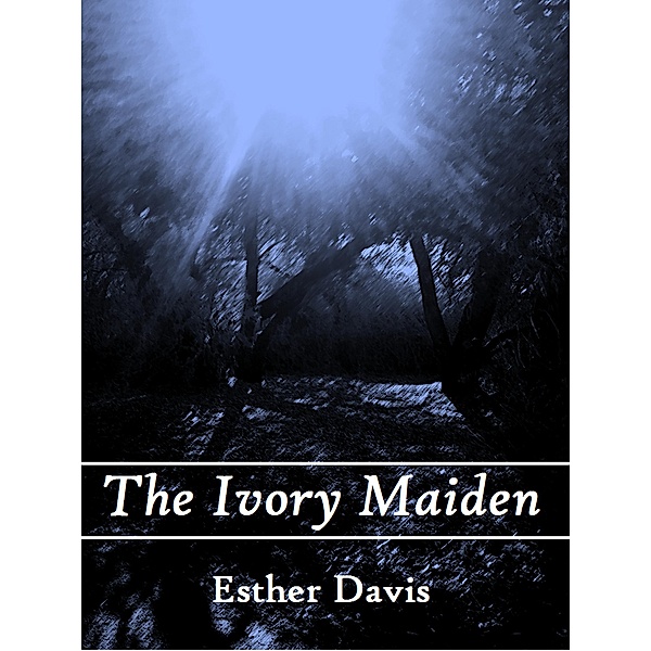 The Ivory Maiden, Esther Davis
