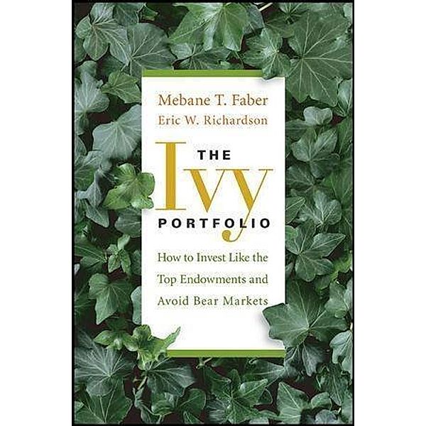 The Ivy Portfolio, Mebane T. Faber, Eric W. Richardson