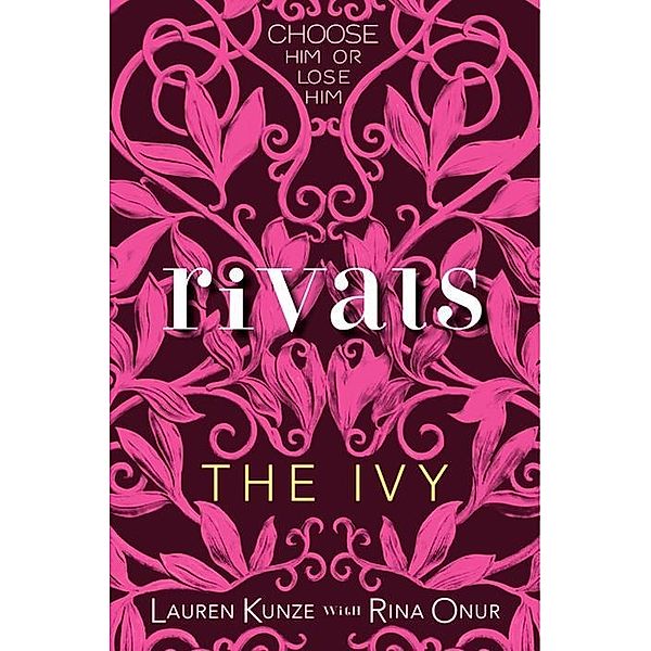The Ivy: Rivals / The Ivy Bd.3, Lauren Kunze, Rina Onur