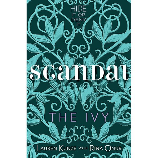 The Ivy: Scandal / The Ivy Bd.4, Lauren Kunze, Rina Onur