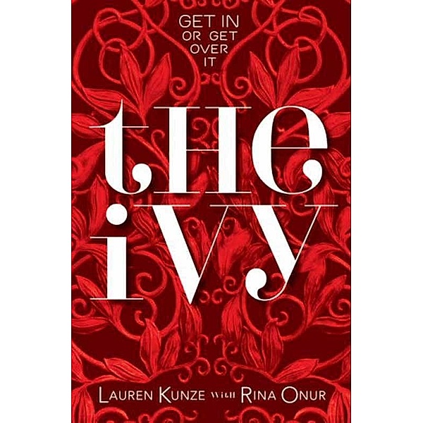 The Ivy / The Ivy Bd.1, Lauren Kunze, Rina Onur