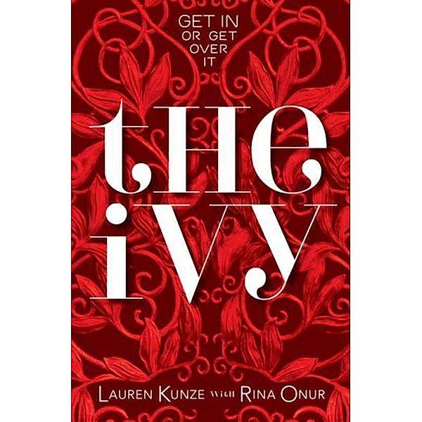The Ivy / The Ivy Bd.1, Lauren Kunze, Rina Onur