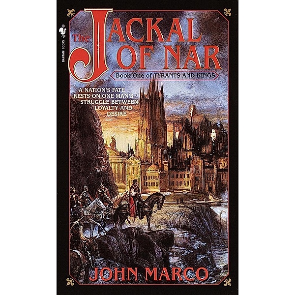 The Jackal of Nar / Tyrants and Kings Bd.1, John Marco
