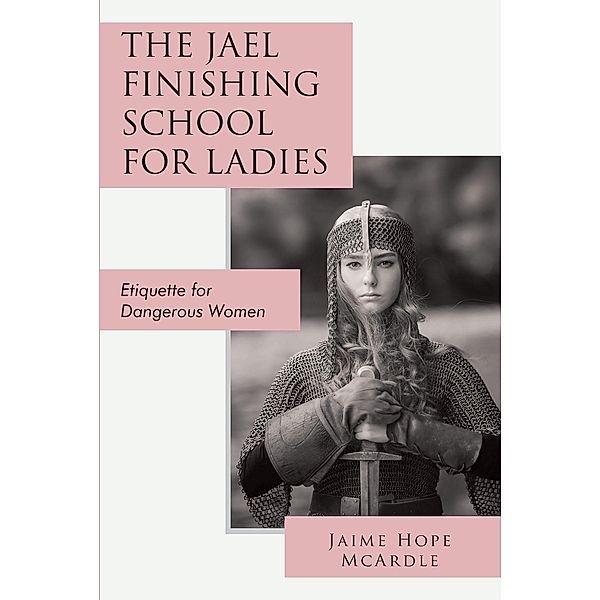 The Jael Finishing School for Ladies, Jaime Hope McArdle