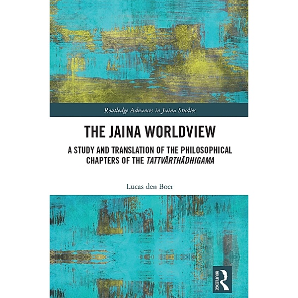 The Jaina Worldview, Lucas Den Boer