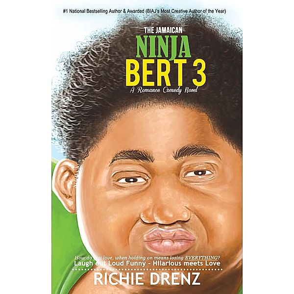 The Jamaican Ninja Bert 3 (A Caribbean Romance Comedy, #3) / A Caribbean Romance Comedy, Richie Drenz