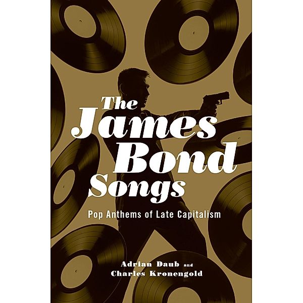 The James Bond Songs, Adrian Daub, Charles Kronengold