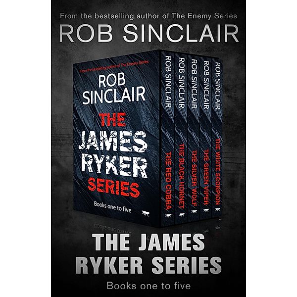 The James Ryker Series Books One to Five / The James Ryker Series, Rob Sinclair