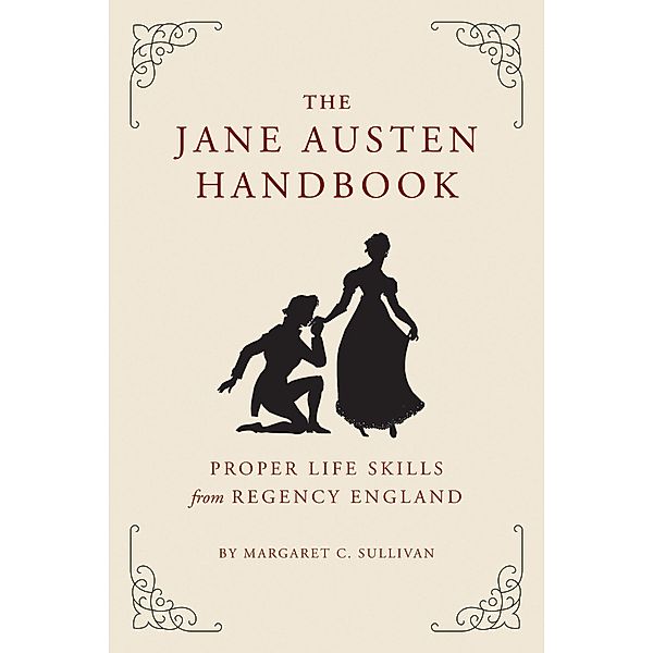 The Jane Austen Handbook, Margaret Sullivan