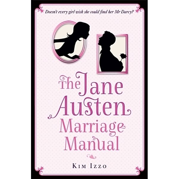 The Jane Austen Marriage Manual, Kim Izzo