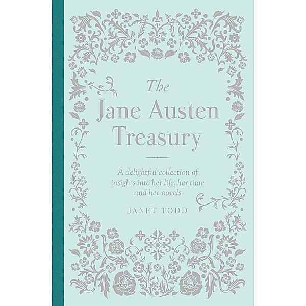 The Jane Austen Treasury, Janet Todd