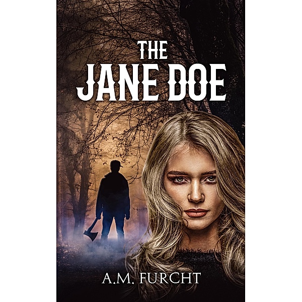 The Jane Doe, A. M. Furcht