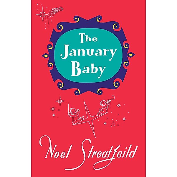 The January Baby / Noel Streatfeild Baby Book Series, Noel Streatfeild