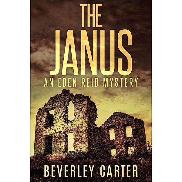 The Janus (Eden Reid, #2), Beverley Carter