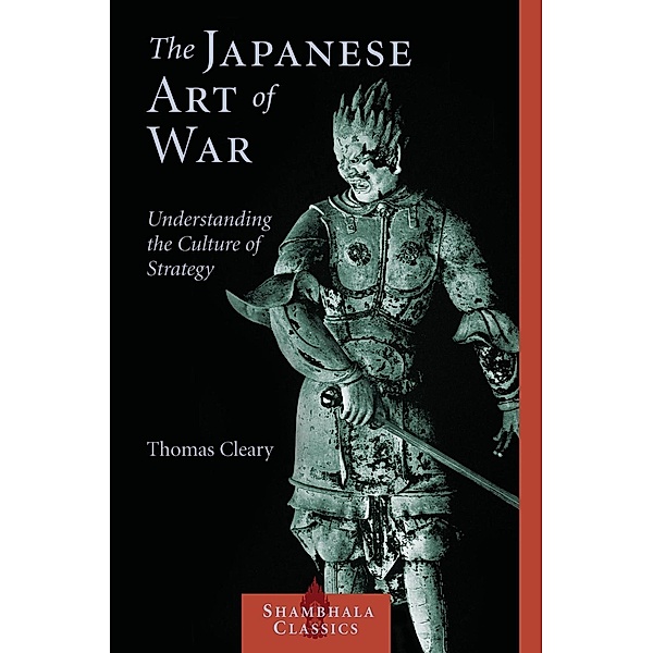 The Japanese Art of War, Thomas Cleary
