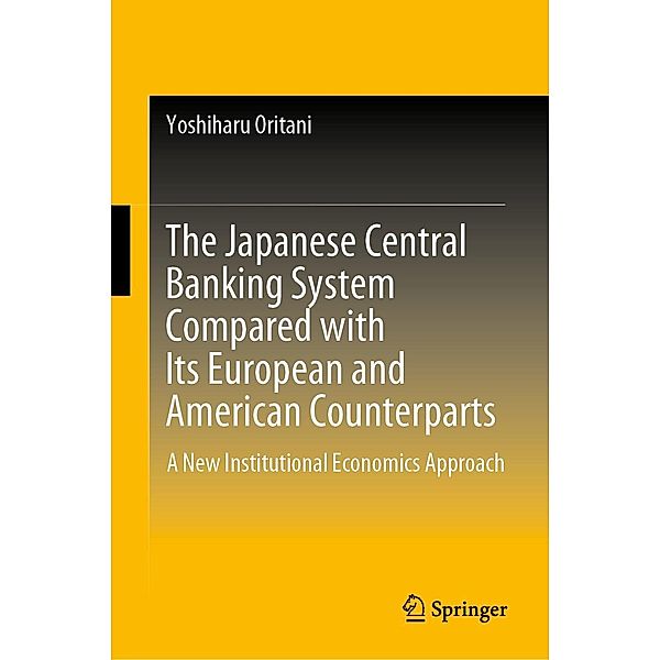 The Japanese Central Banking System Compared with Its European and American Counterparts, Yoshiharu Oritani