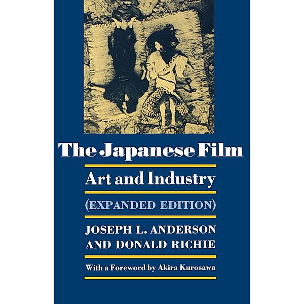 The Japanese Film / Princeton University Press, Joseph L. Anderson, Donald Richie