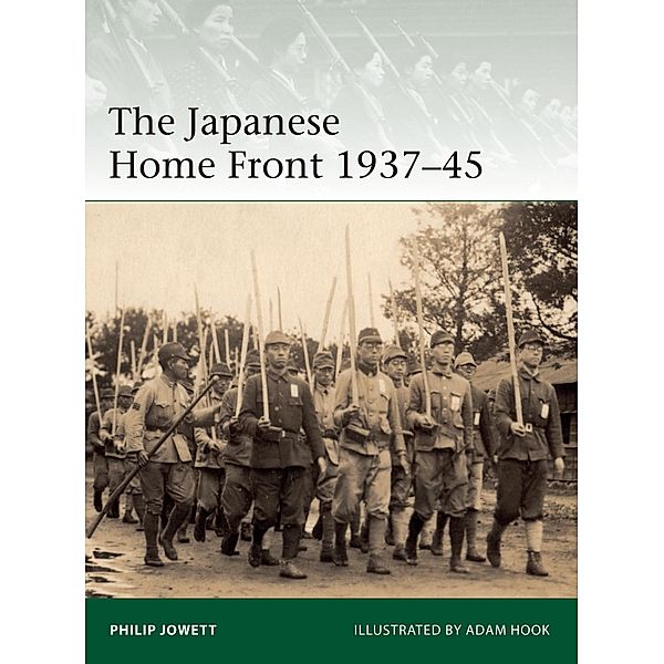 The Japanese Home Front 1937-45, Philip Jowett