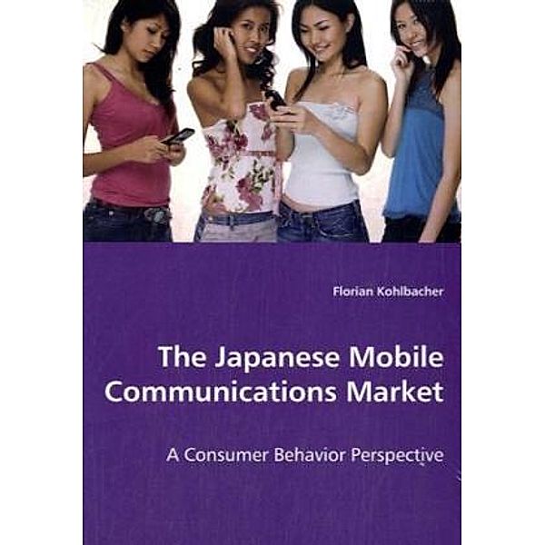 The Japanese Mobile Communications Market, Florian Kohlbacher