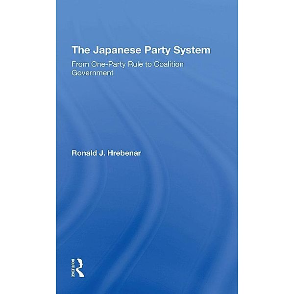 The Japanese Party System, Ronald J Hrebenar