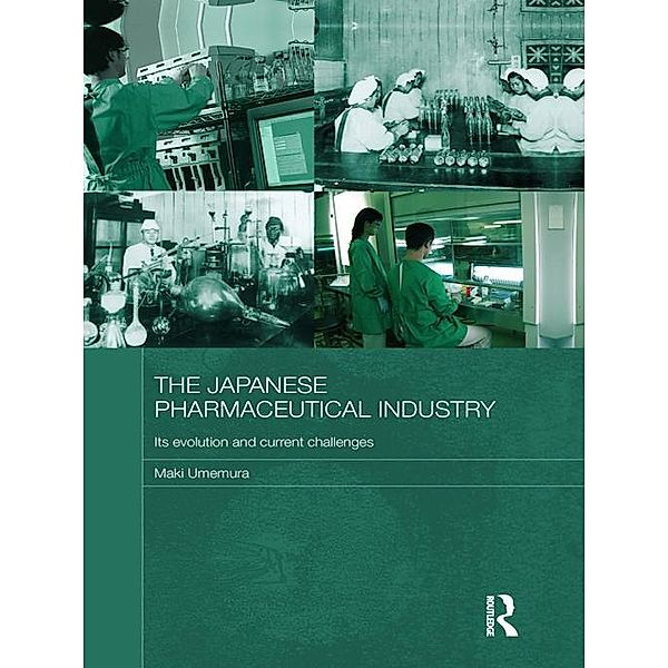 The Japanese Pharmaceutical Industry, Maki Umemura