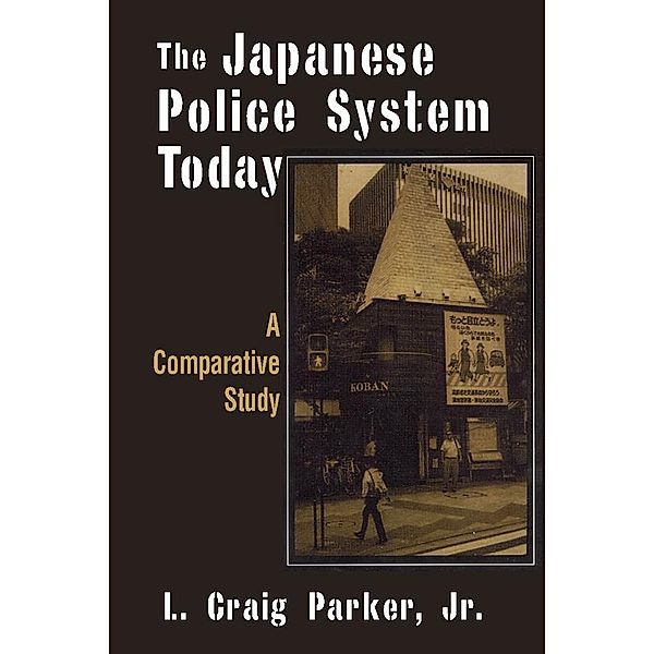 The Japanese Police System Today: A Comparative Study, L. Craig-Parker