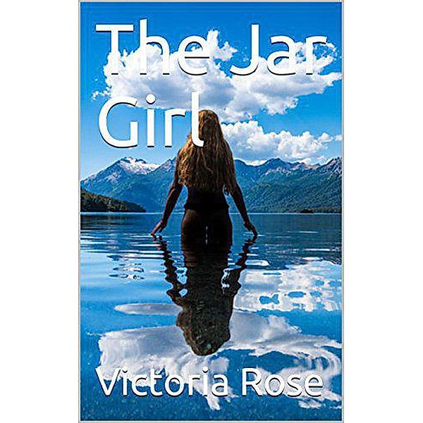 The Jar Girl, Victoria Rose