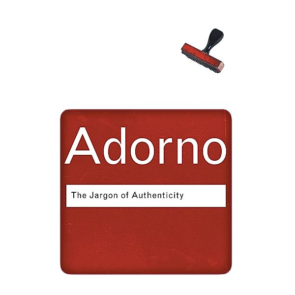 The Jargon of Authenticity, Theodor Adorno