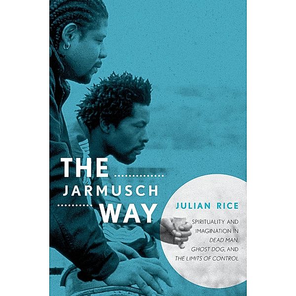The Jarmusch Way, Julian Rice