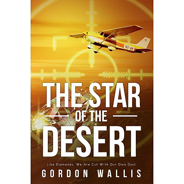 The Jason Green Series: The Star Of The Desert (The Jason Green Series, #3), Gordon Wallis