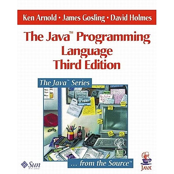 The Java Programming Language, Ken Arnold, James Gosling, David Holmes