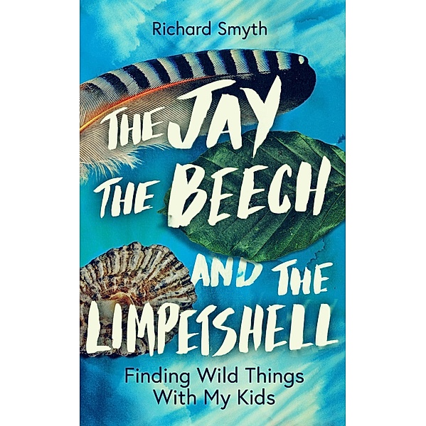 The Jay, The Beech and the Limpetshell, Richard Smyth