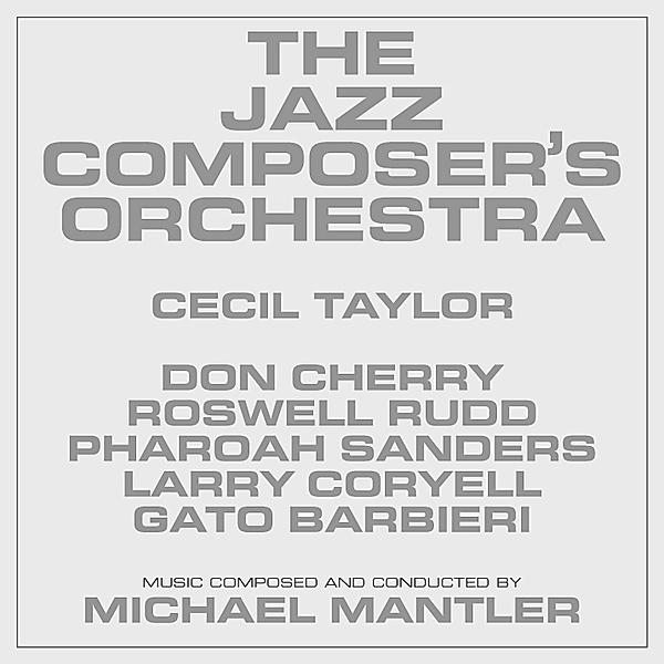 The Jazz Composer'S Orchestra, Michael Mantler, Cecil Taylor
