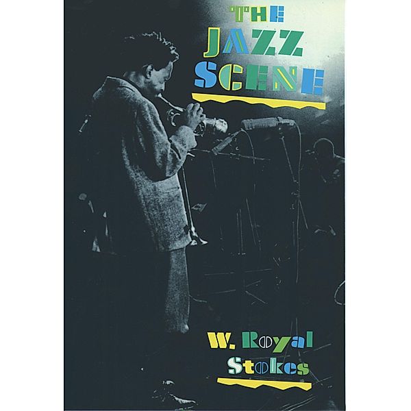 The Jazz Scene, W. Royal Stokes