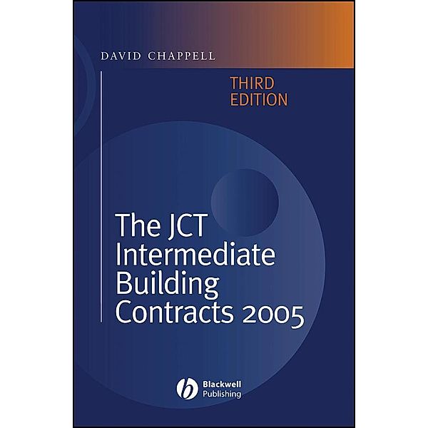 The JCT Intermediate Building Contracts 2005, David Chappell