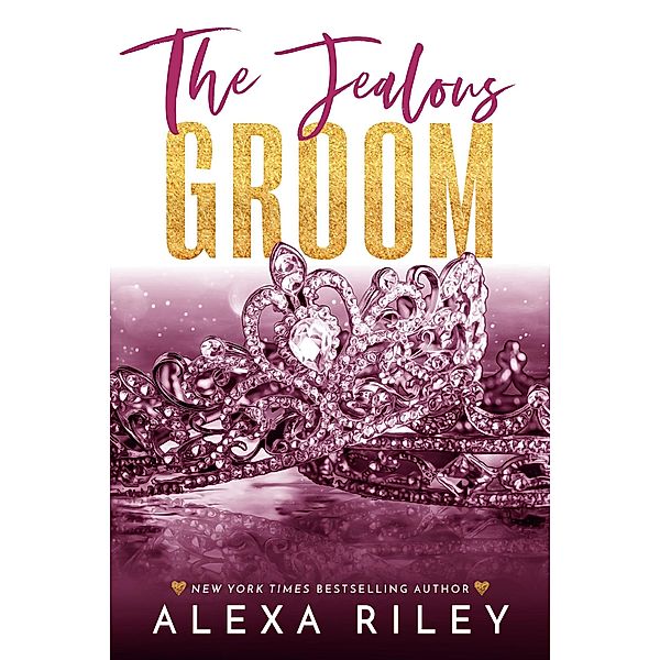 The Jealous Groom, Alexa Riley
