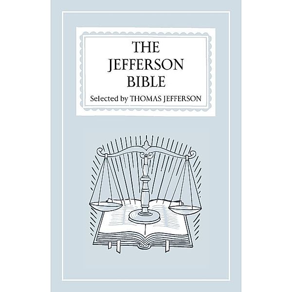 The Jefferson Bible, Thomas Jefferson