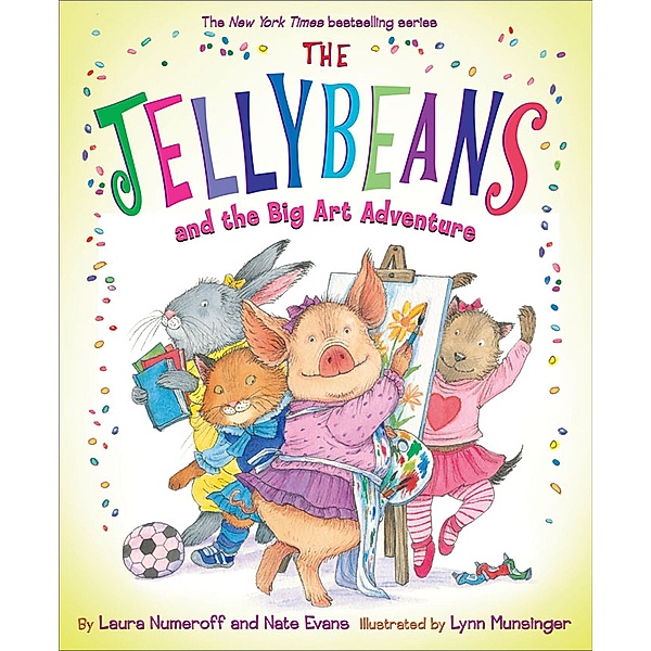The Jellybeans and the Big Art Adventure, Laura Numeroff, Nate Evans