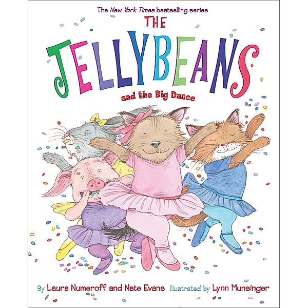 The Jellybeans and the Big Dance, Laura Numeroff, Nate Evans