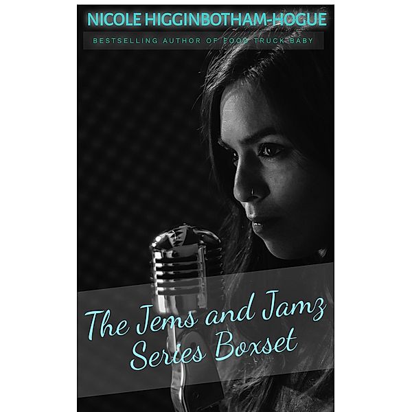 The Jems and Jamz Series Boxset / Jems and Jamz, Nicole Higginbotham-Hogue