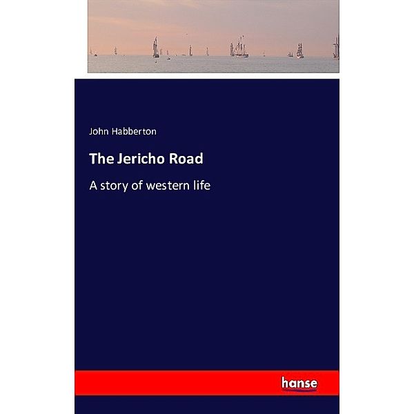 The Jericho Road, John Habberton